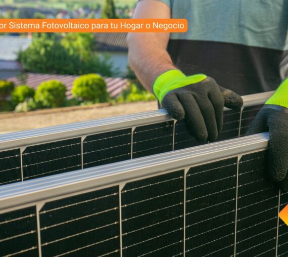 Cómo Elegir el Mejor Sistema Fotovoltaico para tu Hogar o Negocio